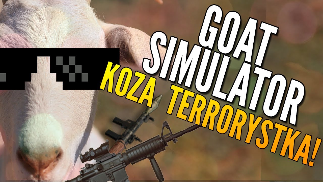 KOZA TERRORYSTKA! - GOAT SIMULATOR [Kopiowanie PewDiePie]