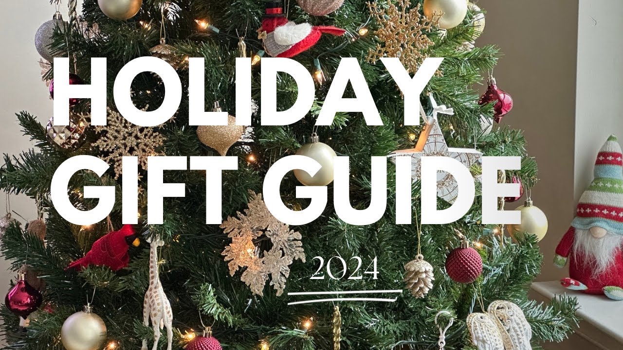 Holiday Gift Guide 2024 | Gift ideas they will LOVE!