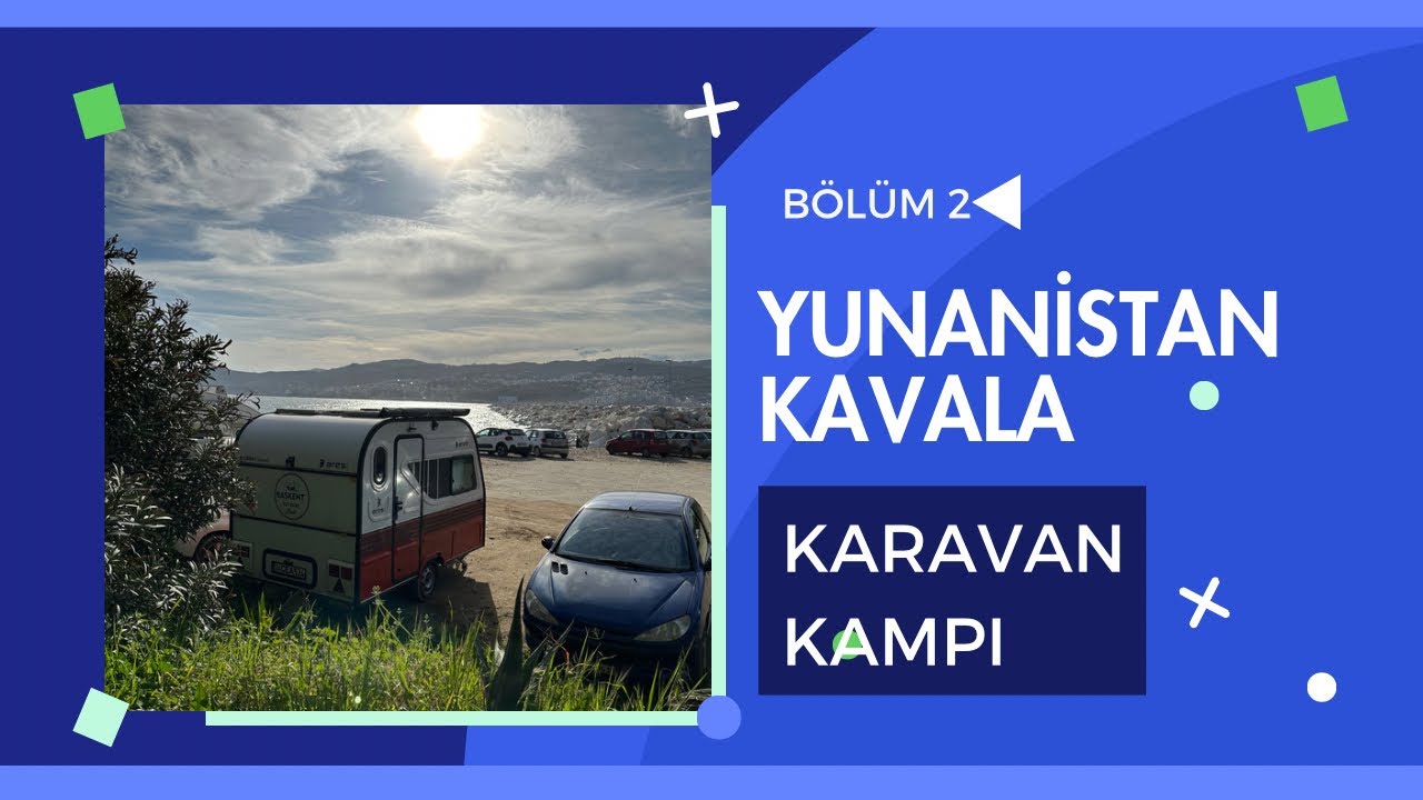 YUNANİSTAN KAVALA KAMPIMIZ - BÖLÜM 2