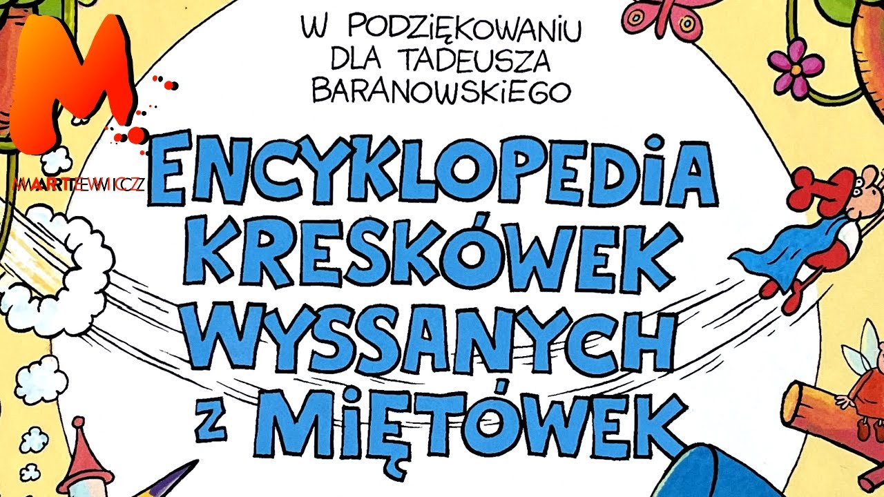 FIRST LOOK! Encyklopedia Kreskówek Wyssanych Z Miętówek -- W hołdzie dla T. BARANOWSKIEGO!