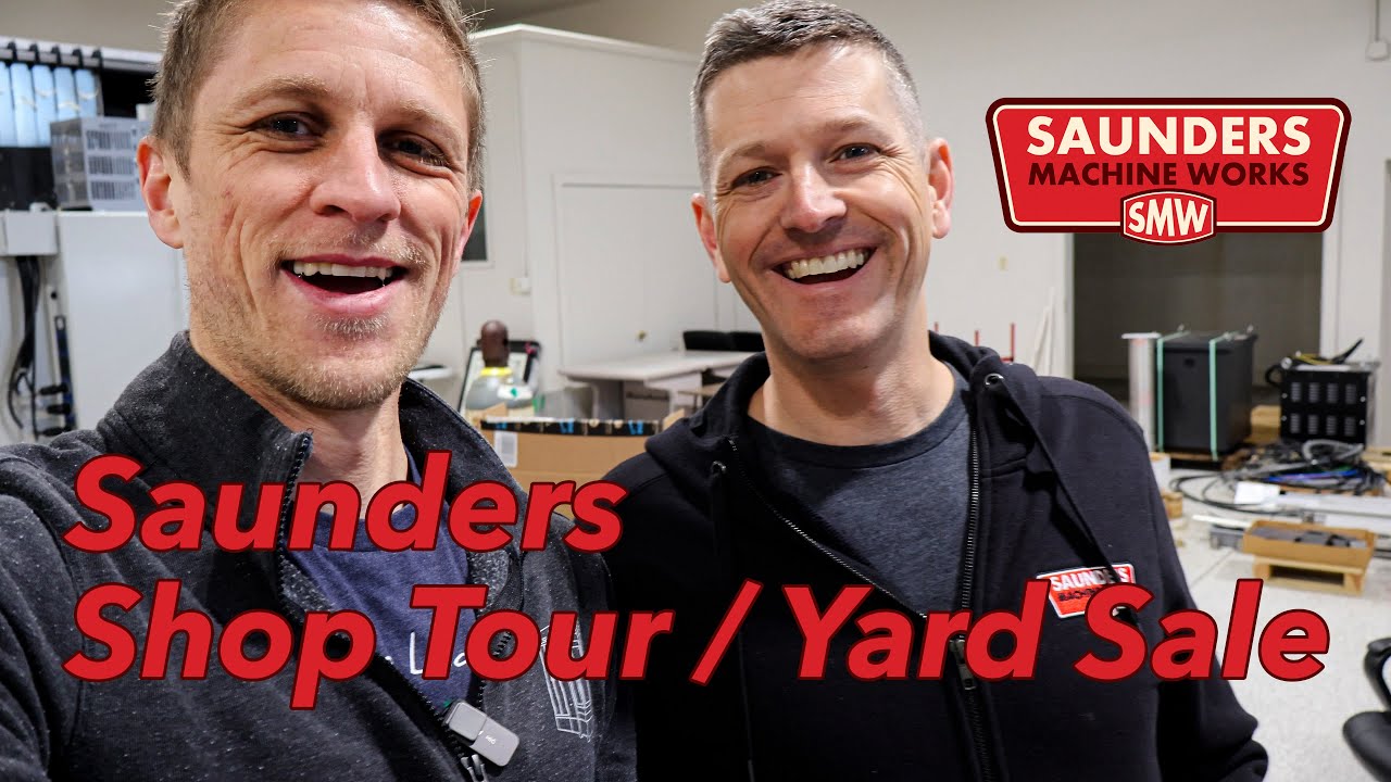 Saunders Machine Works Yard Sale and Shop Tour!