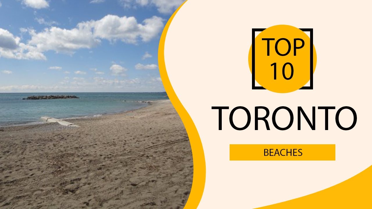 Top 10 Best Beaches to Visit in Toronto | Canada - English