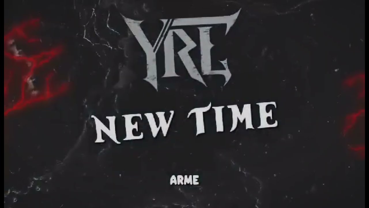 YRL - NEW TIME (VIDEO LIRYC) OFICIAL ⏳