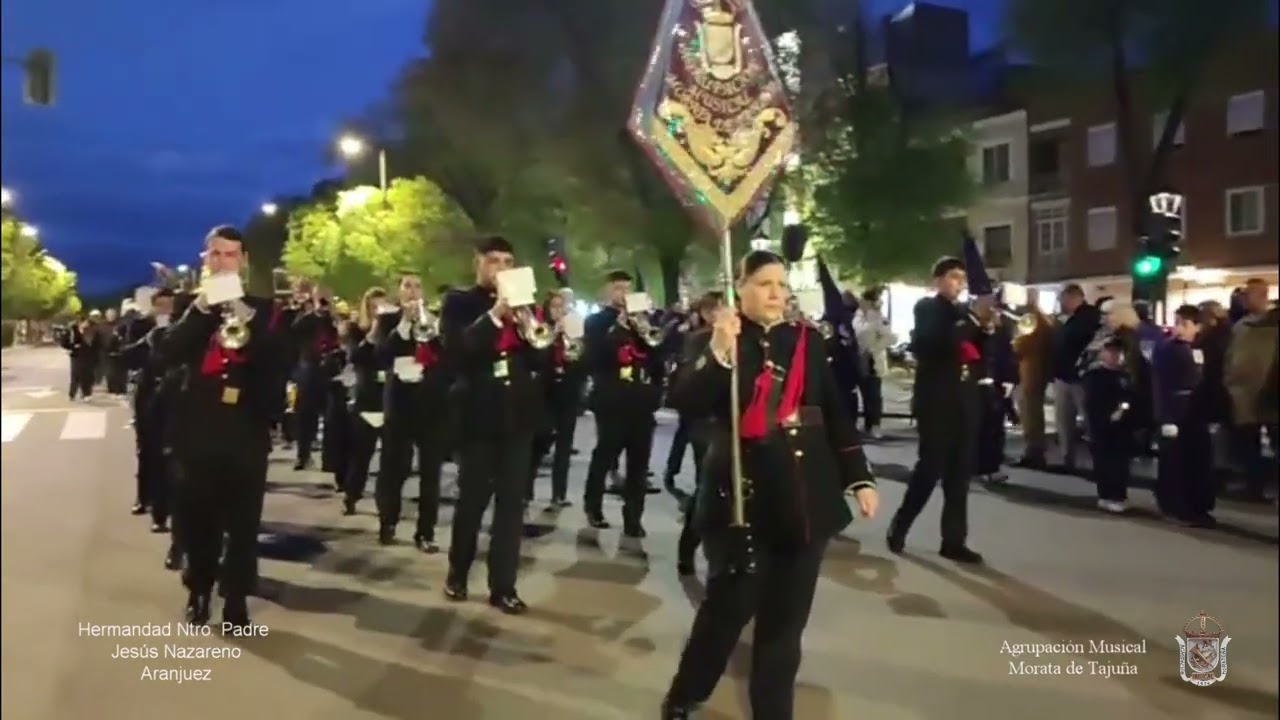 2025-04-16 Procesión Ntro. Padre Jesús Nazareno en Aranjuez y Agrupación Musical de Morata de Tajuña