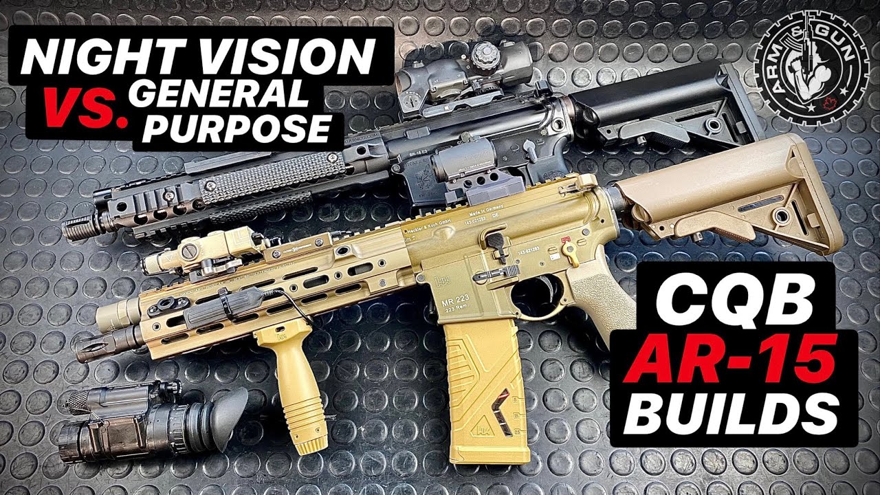 CQB AR15 Setups | Night Vision Specific VS. General Purpose