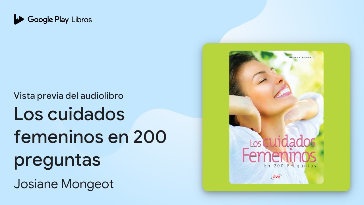 Los cuidados femeninos en 200 preguntas de Josiane Mongeot &middot; Vista previa del audiolibro