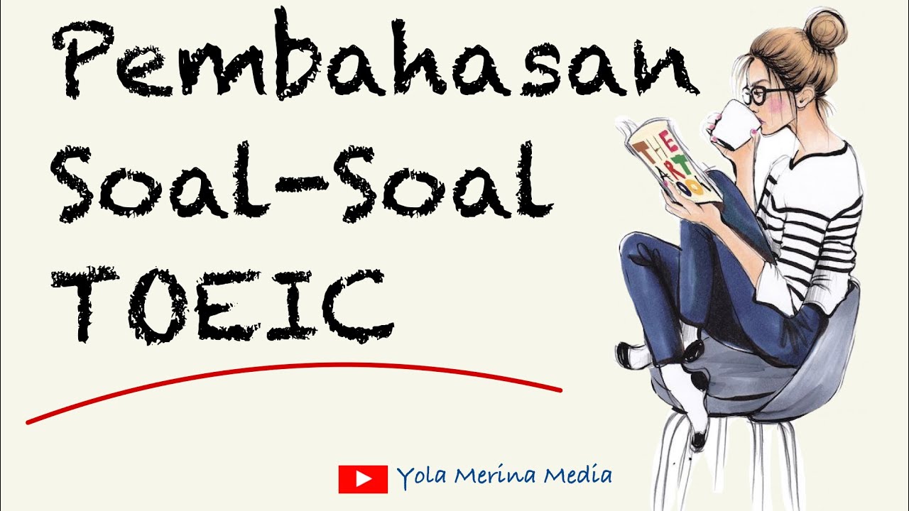 Pembahasan Soal TOEIC || Reading || Incomplete Sentence || Part of speech|| #Part2