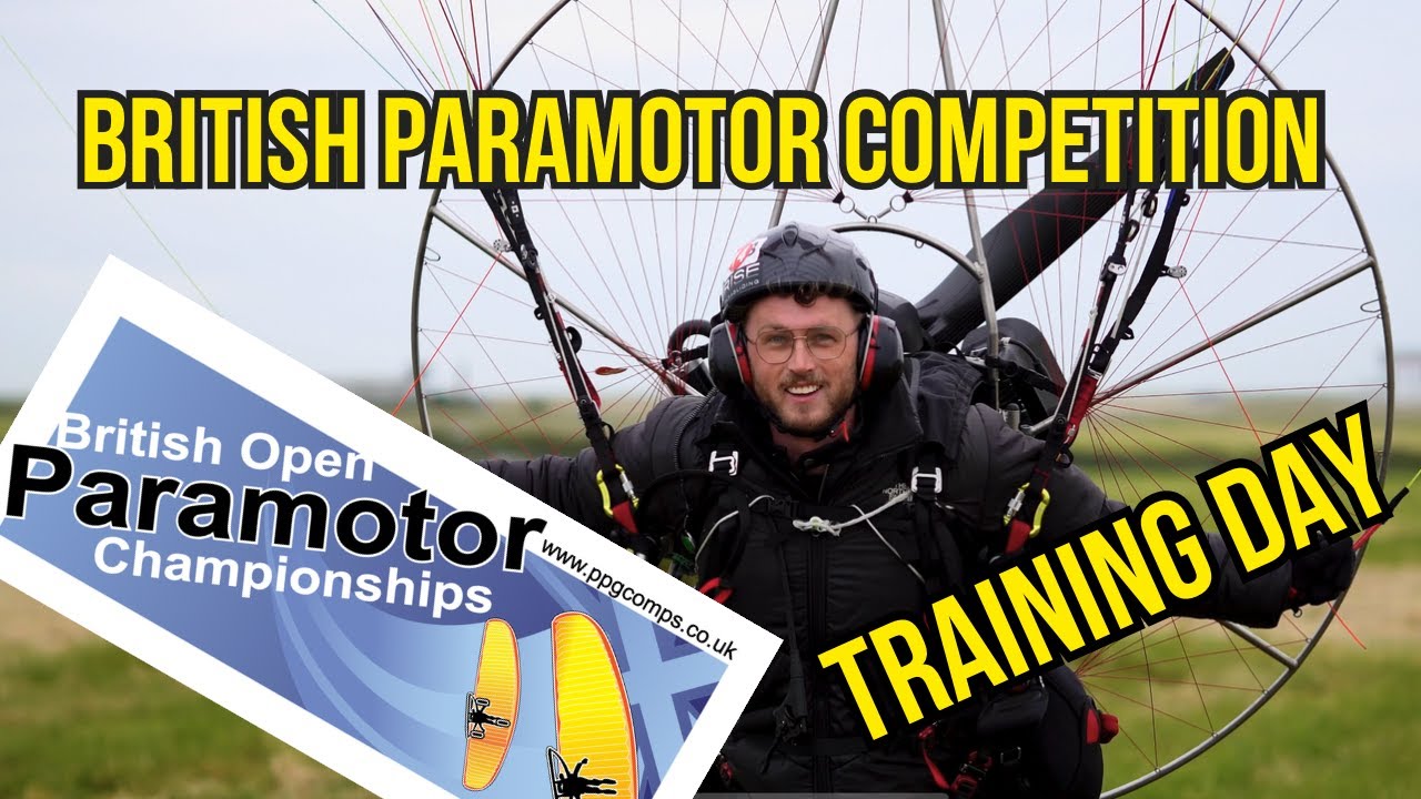 British Paramotor Open Championships 2024 - The Day Before