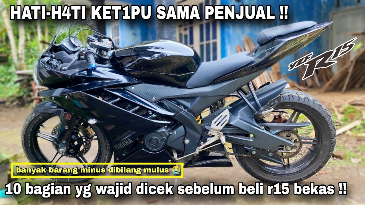 10 BAGIAN YANG WAJIB DI CEK SEBELUM MEMBELI MOTOR R15 V2 BEKAS DITAHUN 2026.