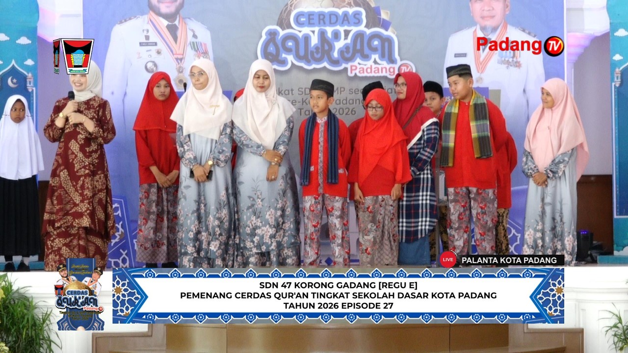 🔴 LIVE : Cerdas Qur'an Tingkat Sekolah Dasar/Sederajat Kota Padang Tahun 2026 Episode 27