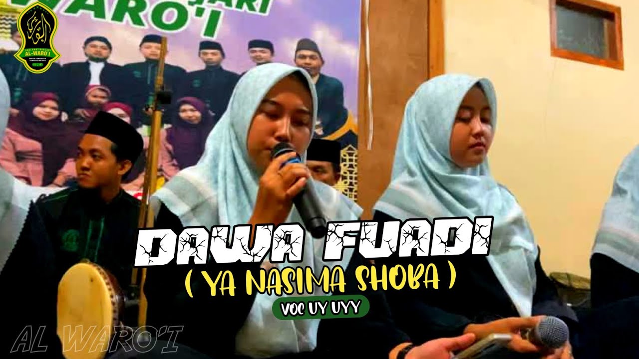 QOSIDAH DAWA FUADI ( YA NASIMA SHOBA) VERSI SHOLAWAT BANJARI AL WARO'I