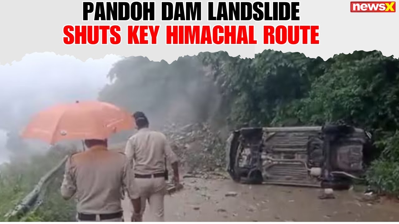 Landslide Near Pandoh Dam Blocks Chandigarh-Manali Highway in Mandi After Heavy Rains