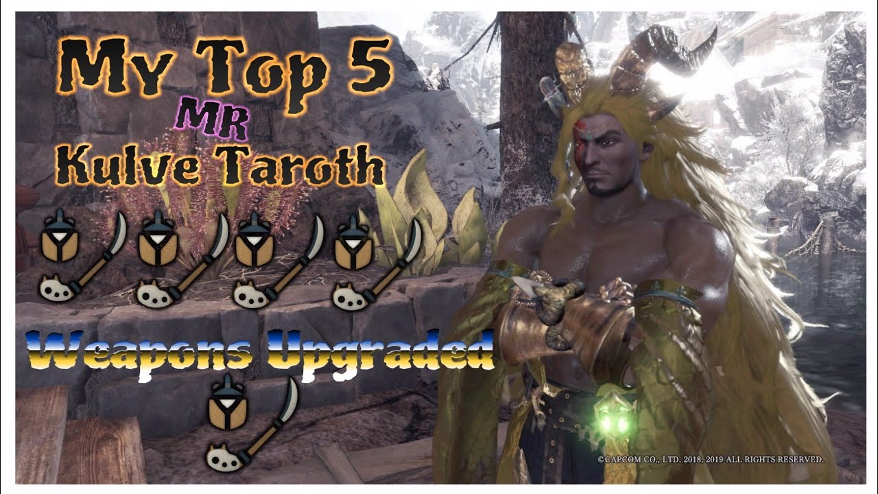 MHW: iceborne my top 5 MR kulve Taroth weapons upgraded.