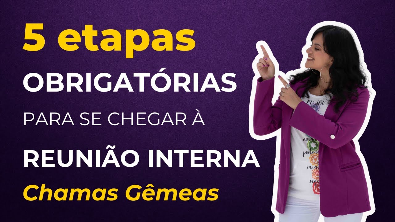 CHAMAS GÊMEAS ☯️ Sem reunião interna, não existe reunião externa! 😉 Não ignore essa última etapa! 🫣