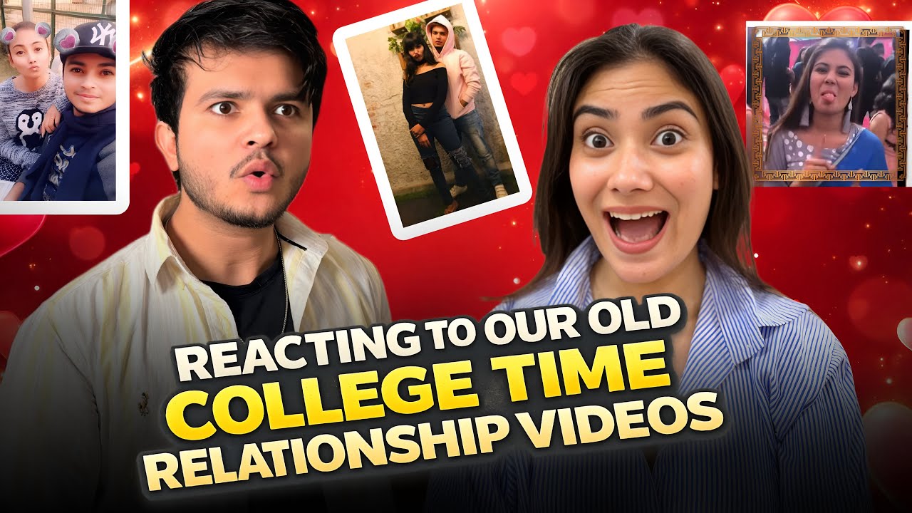 Reacting to our College Time Relationship Videos ♥️🧿