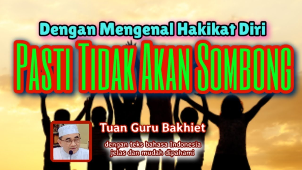 Mengenal hakikat diri manusia  KH MUHAMMAD BAKHIET teks bahasa Indonesia