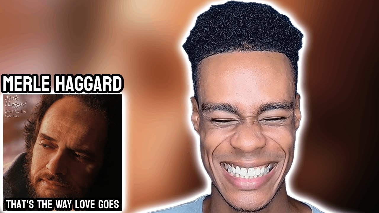 Merle Haggard - That's The Way Love Goes | FIRST TIME REACTION