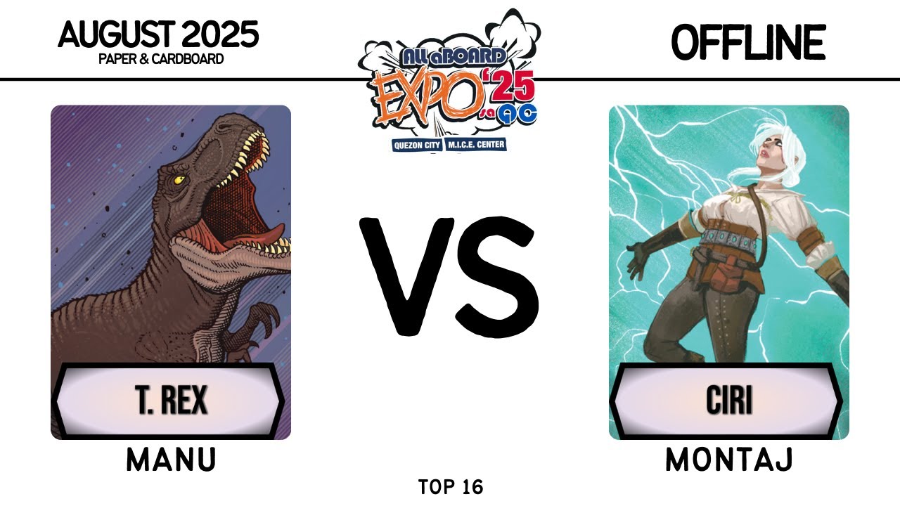 T. Rex (Manu) vs Ciri (Montaj) │ All Aboard Expo 2025 Top 16 │ Unmatched │ Offline #9