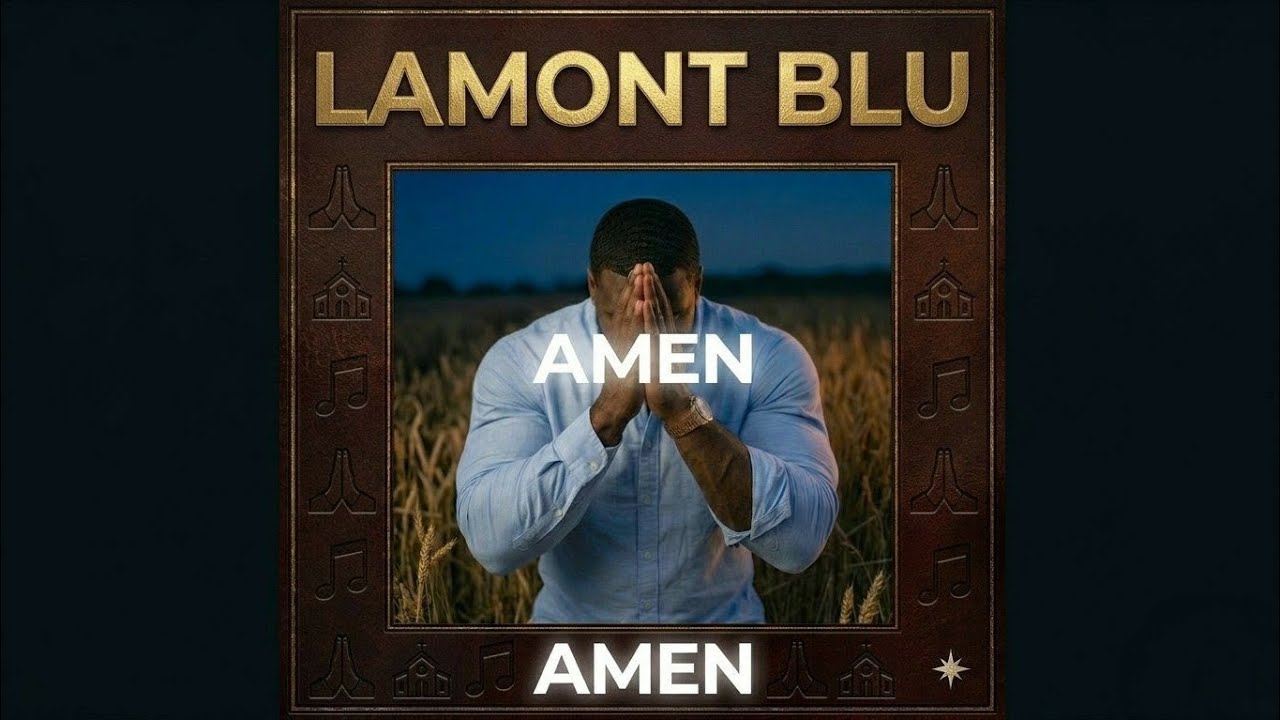 Lamont Blu-Amen (Hear Me Father)  [Official Audio]