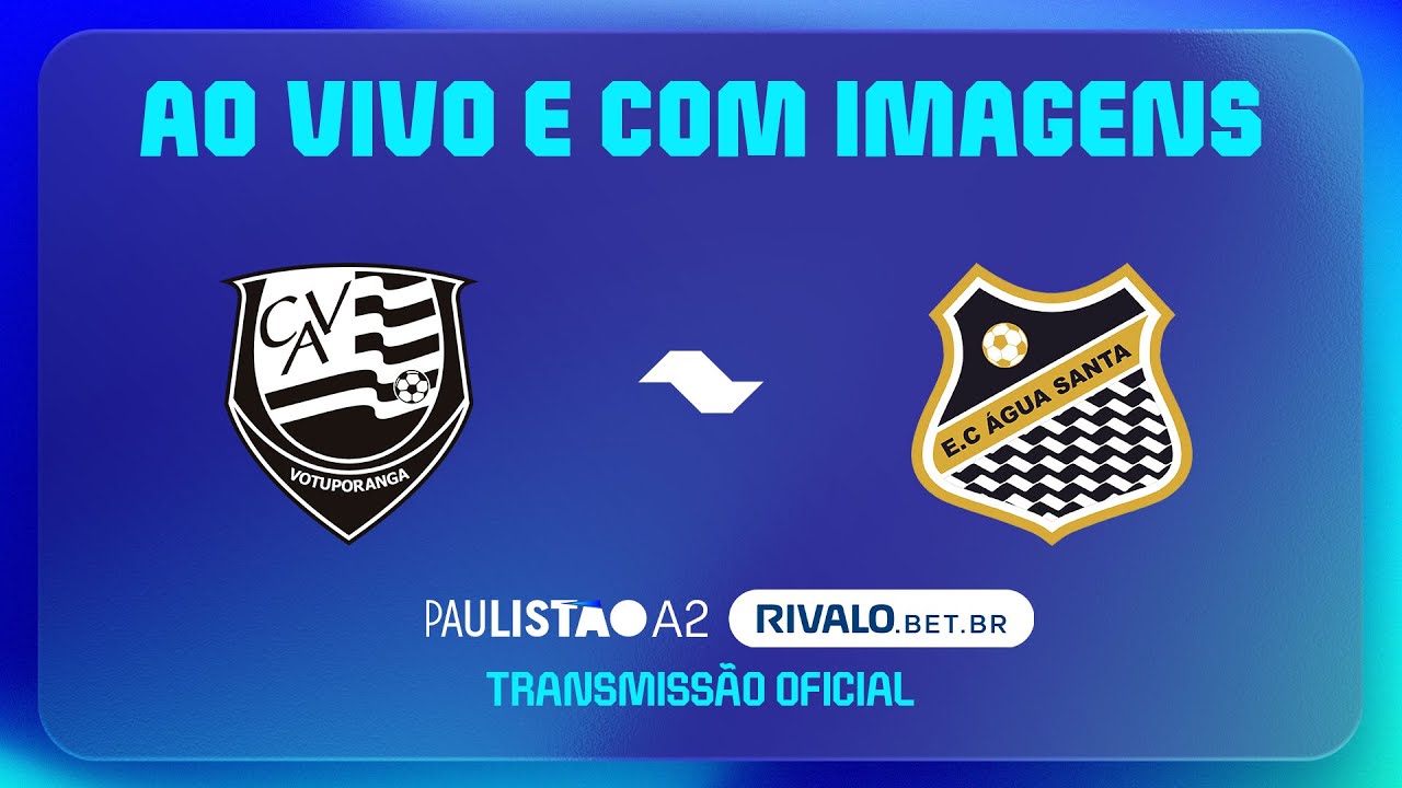 JOGO COMPLETO: VOTUPORANGUENSE X &Aacute;GUA SANTA | RODADA 1 | PAULIST&Atilde;O A2 RIVALO 2026