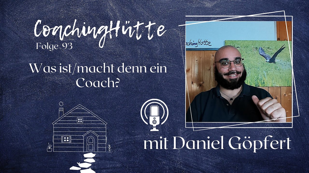 CoachingHütte | #93 | Was ist/macht denn ein Coach