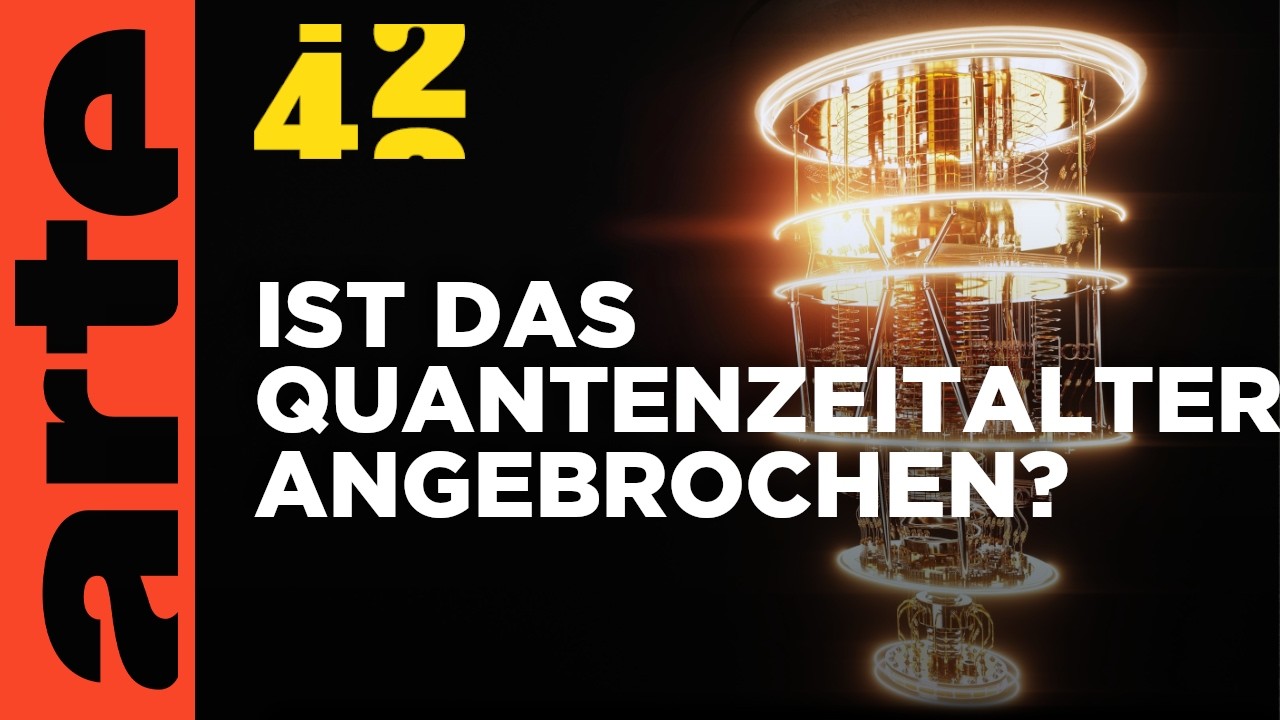 Verändern Quanten unsere Realität? | 42 - Die Antwort auf fast alles |  ARTE