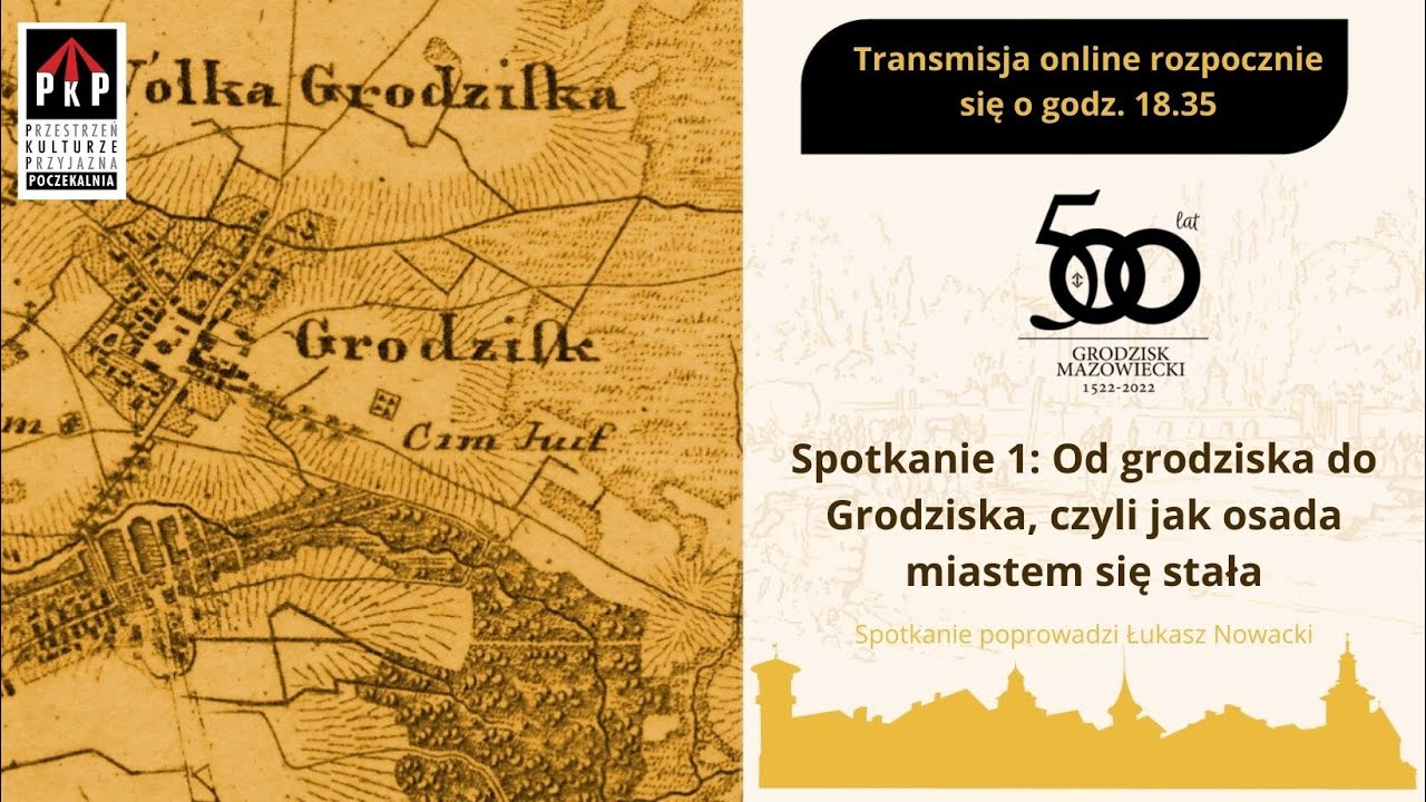 Spotkanie z historią na dworcu - od grodzisk do Grodziska, czyli jak osada miastem się stała. odc. 1