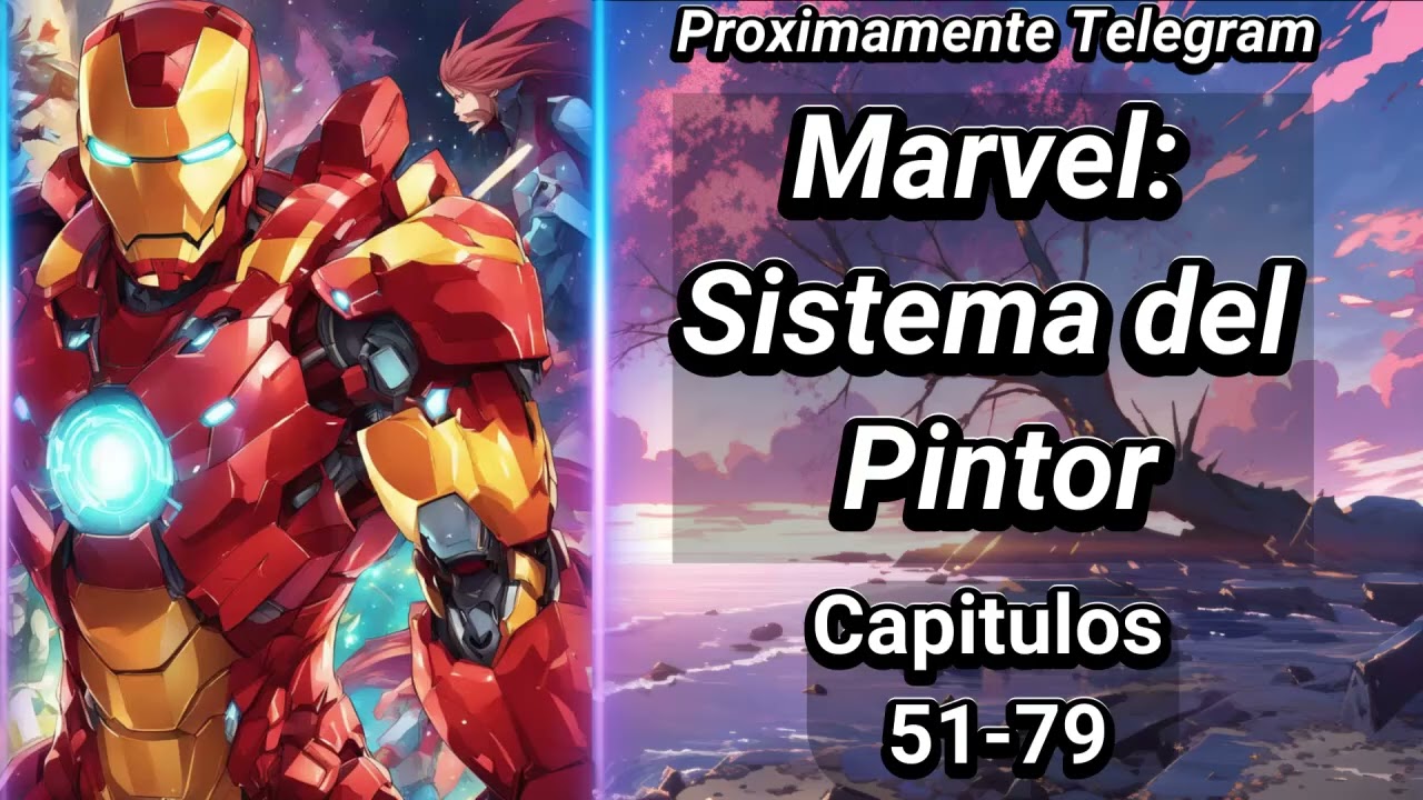 Marvel: Sistema del Pintor - Capítulos 51-79