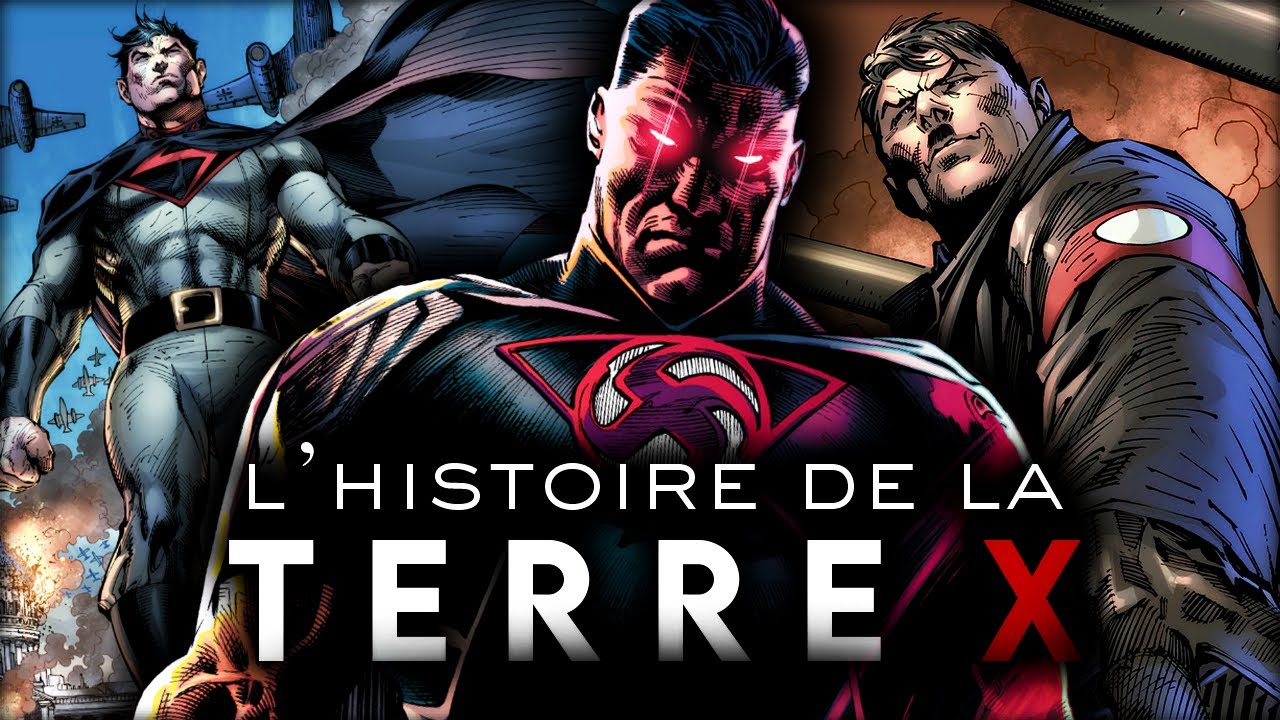 L'HISTOIRE de la TERRE X | Le SUPERMAN NA*I