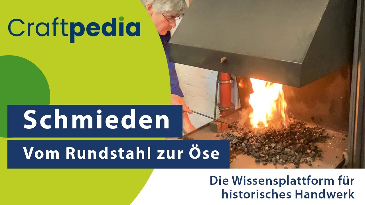 Historisches Schmieden: Vom Rundstahl zur Öse