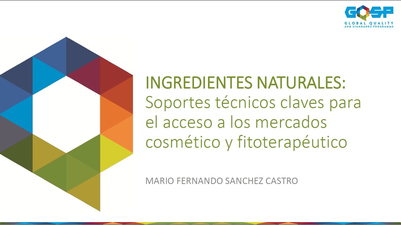 Ingredientes naturales: Soportes técnicos para el acceso a los mercados cosmético y fitoterapéutico