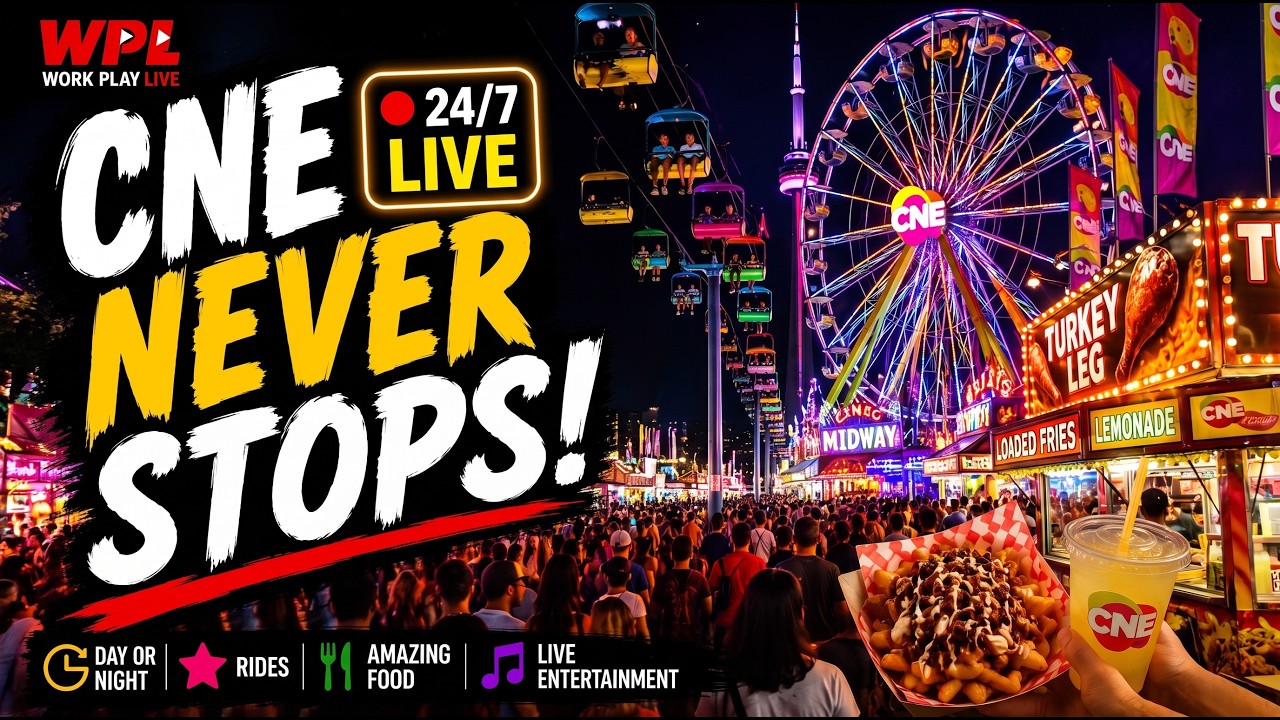🔴 LIVE 24/7: CNE 2026 &mdash; Experience Toronto's Biggest Summer Exhibition