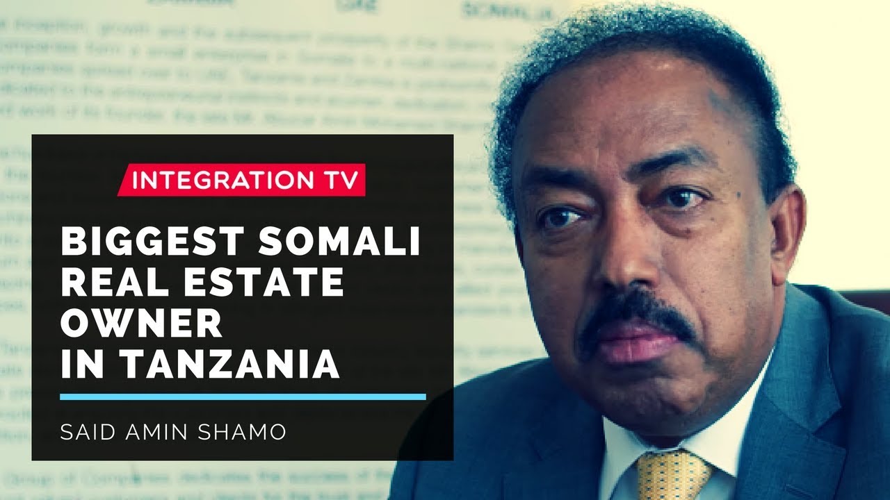 Biggest Somali Real Estate Owner in Tanzania
