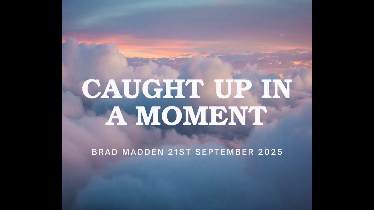 Caught up in a moment Brad Madden 21st Sept 2025