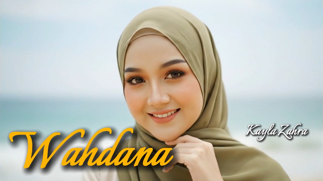 WAHDANA - Kayla Zahra