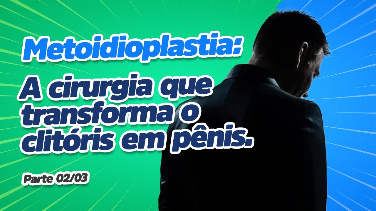 Cirurgia que Transforma o Clitóris em Pênis