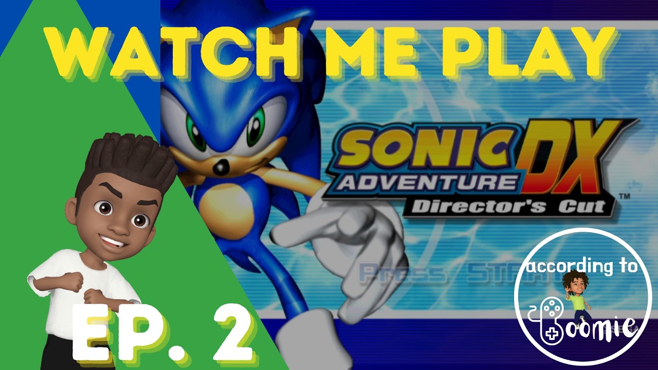 Sonic Adventure Dx: Directors Cut [Part 2]