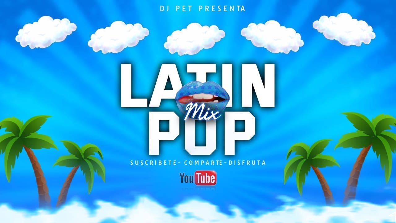 Mix Latin Pop / La Despedida, Materialista, Pa Mayte, Besito de colores, Niña bonita / DJ PET /