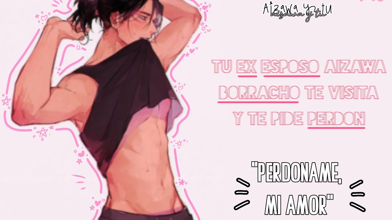 Aizawa y tú // tu ex esposo borracho te pide perdón // +18⃠ // Tami ASMR // ASMR ROLPLAY