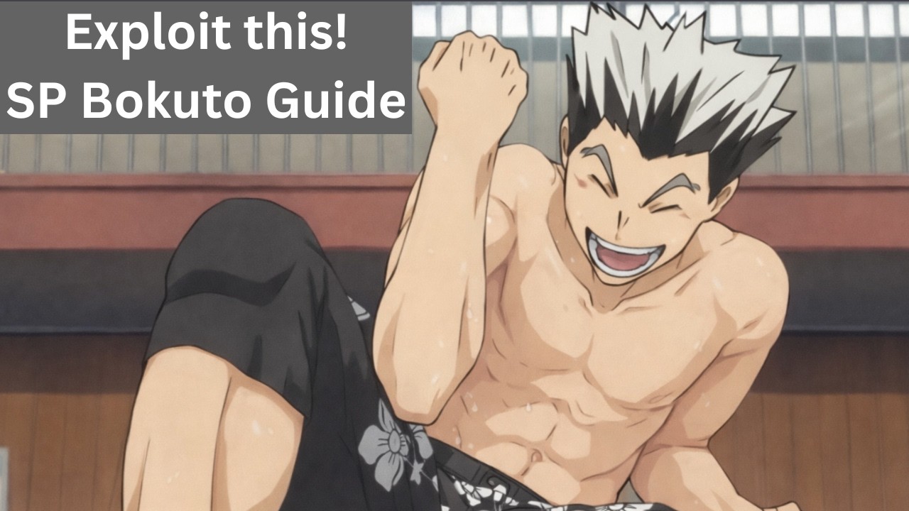 Exploit this mechanics! SP Bokuto Guide (Potentials, Memory, Substitutions!) - HAIKYU! FLY HIGH