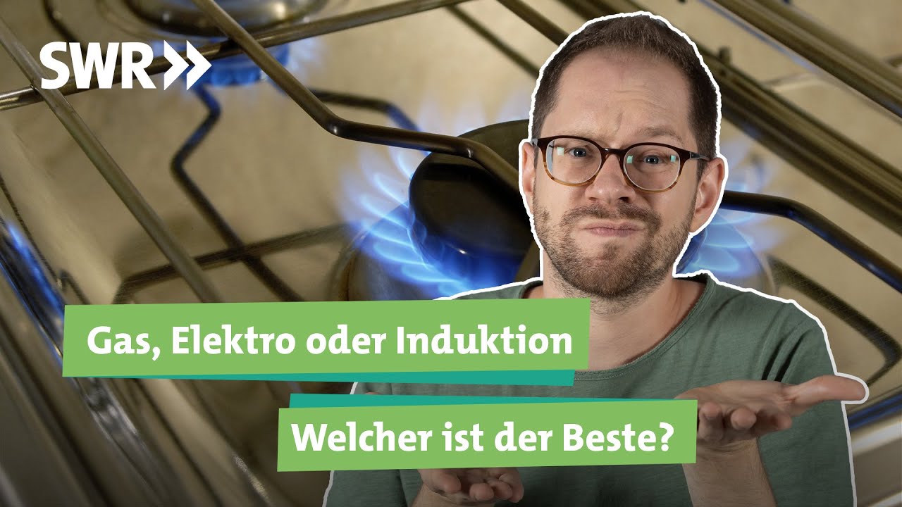 Gas, Strom, Induktion – mit welchem Herd kocht es sich am besten? I Ökochecker SWR