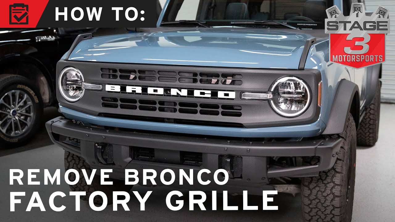 How to Remove 2021 Bronco Factory Grille