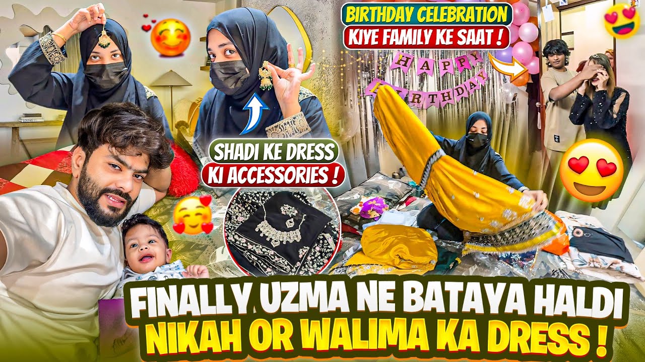 Finally Uzma Ne Bataya Nikah Or Walima Ka Dress😍Birthday Celebration Kiye Family Saat❤️Aman’s Family