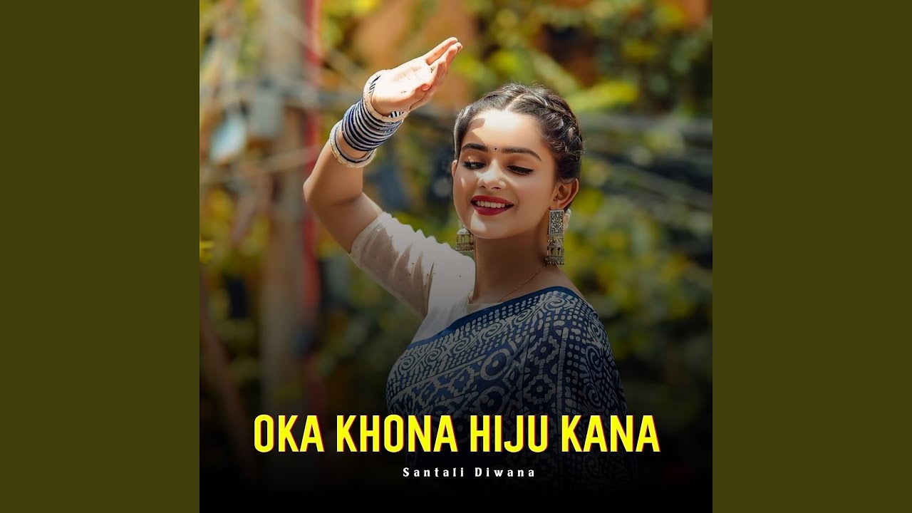 Oka Khona Hiju Kana
