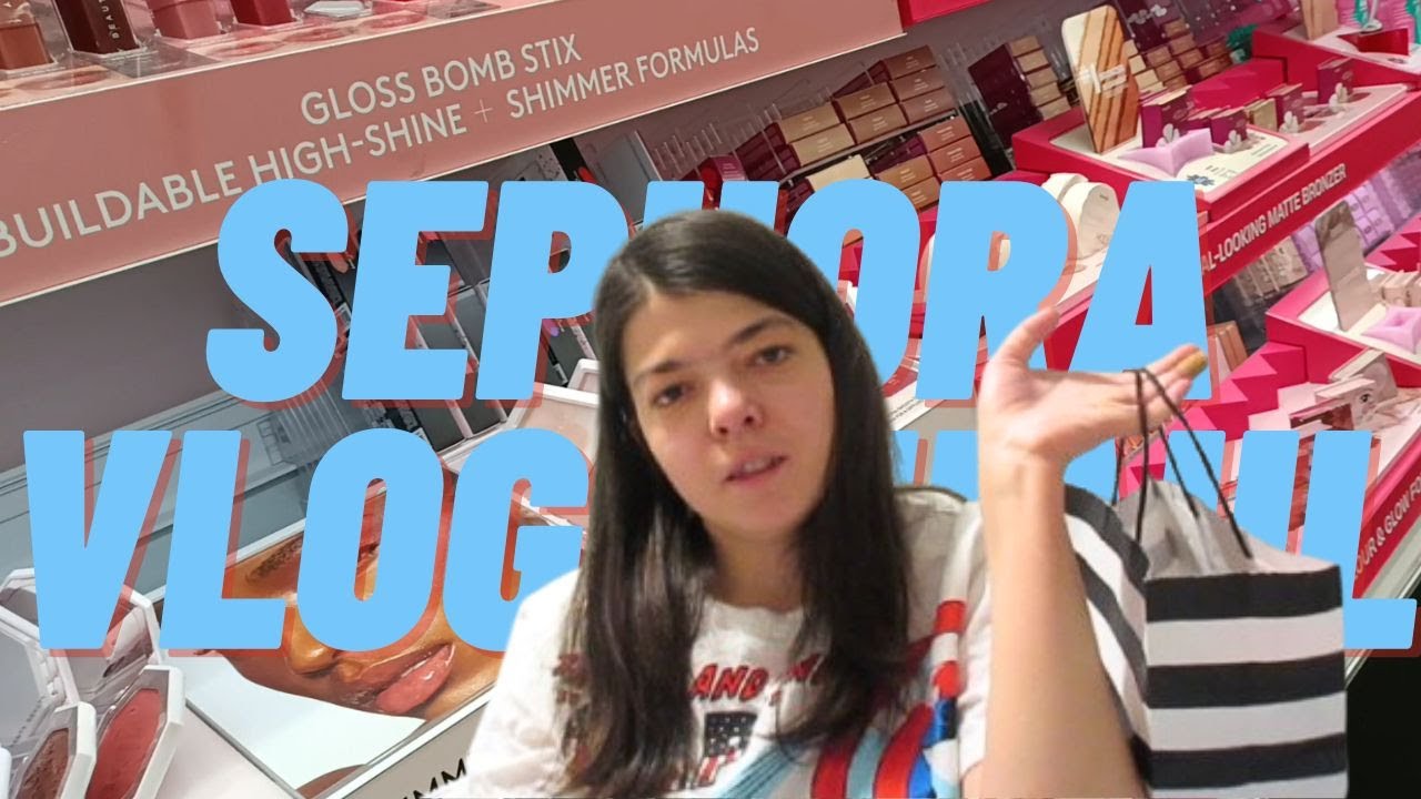 SEPHORA VLOG + HAUL