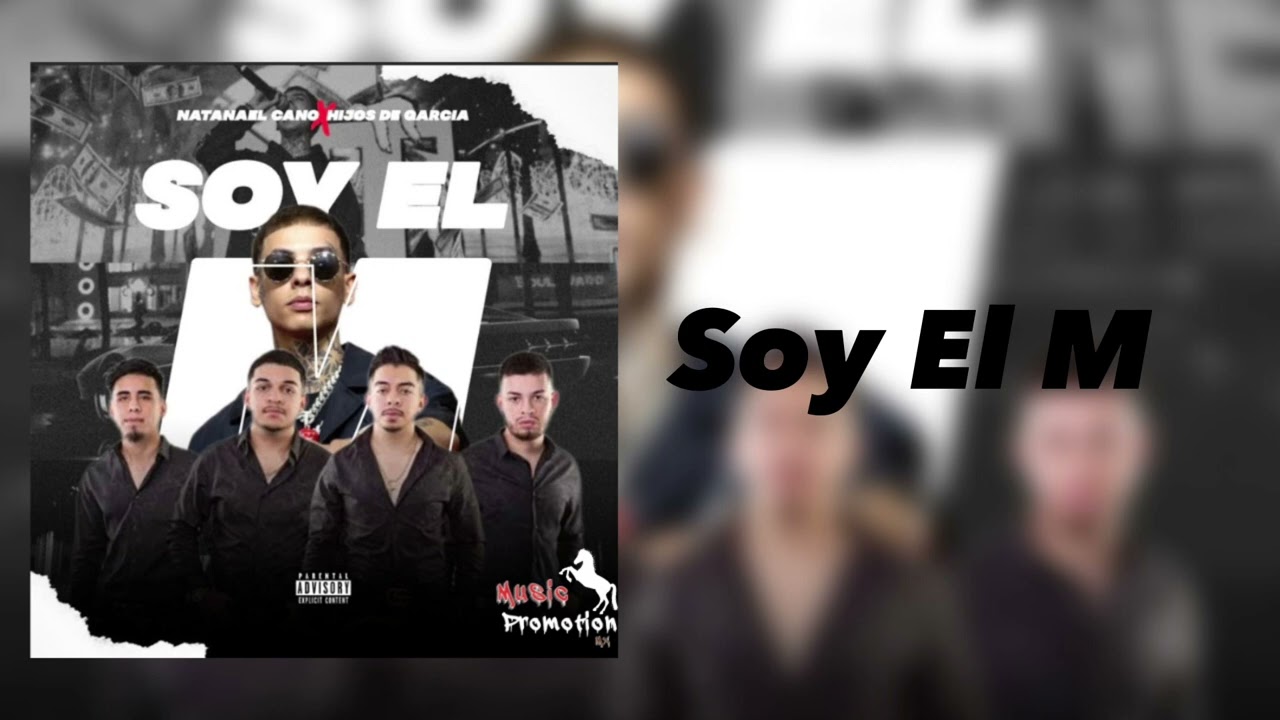 Soy El M - Natanael cano(ft:Hijos de Garcia)