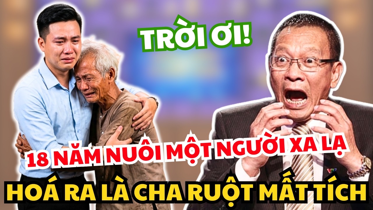 18 Năm Nuôi Một Người Xa Lạ – Hóa Ra Đó Là Cha Ruột Mất Tích