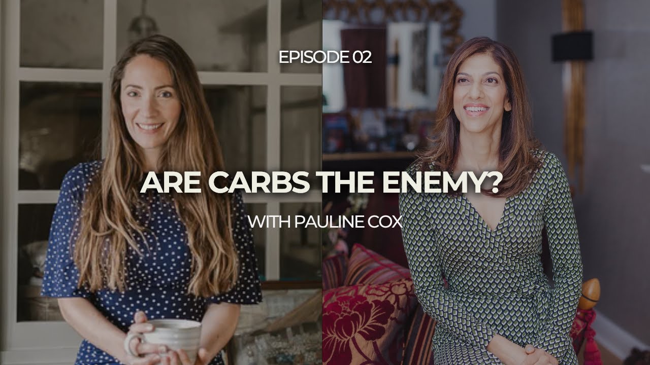 Are carbs the enemy? Rethinking women’s metabolic health with Pauline J. Cox