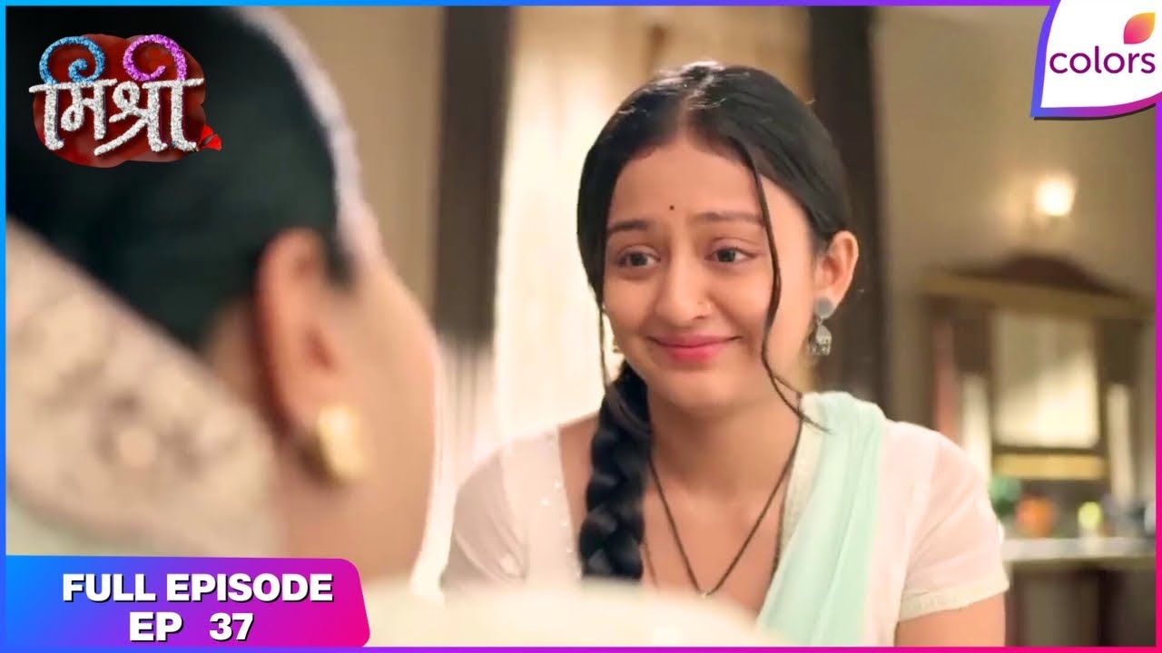 Mishri | Full Ep. 37 | Mishri's selflessness saves a life | Colors TV