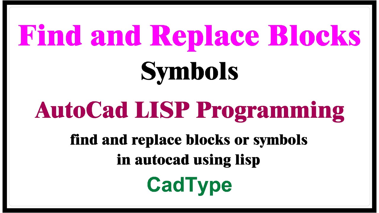 how to find and replace blocks | symbols | in autocad using lisp | CTL95